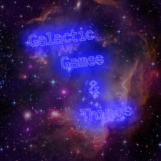 GALACTIC GAMES AND THINGS