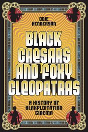BLACK CAESARS & FOXY CLEOPATRAS HISTORY OF BLAXPLOITATION (C