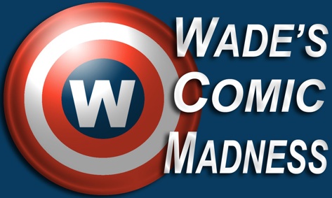 WADE'S COMIC MADNESS