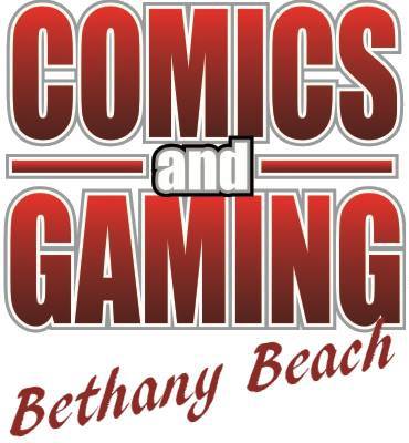 COMICS AND GAMING BETHANY BEACH