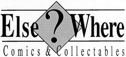 ELSEWHERE COMICS & COLLECTABLES