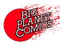 BIG PLANET COMICS